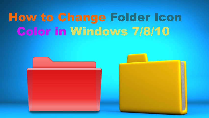Easy Way to Change Folder Icon Color in Windows 10/8/7